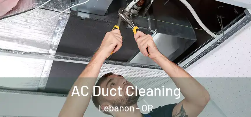  AC Duct Cleaning Lebanon - OR